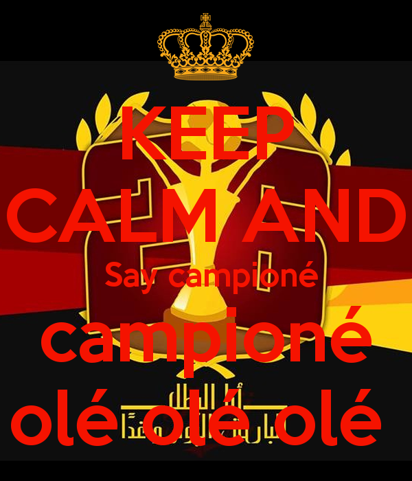 keep-calm-and-say-campioné-campioné-olé-olé-olé.jpg.png